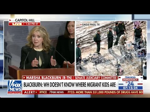 Blackburn: Biden Admin Lost 85,000 Migrant Children & They Don't Seem To Care