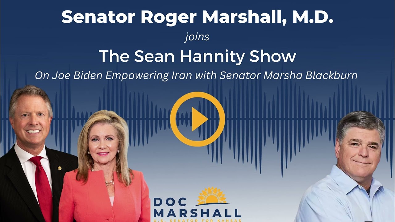 Sen. Roger Marshall & Sen. Marsha Blackburn on The Sean Hannity Show